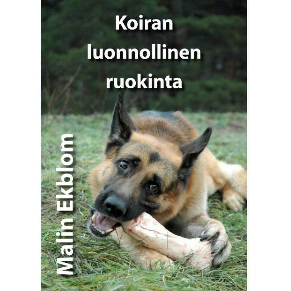 Kirja koiran luonnollinen ruokinta ruotsinkielinen